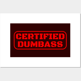 Certified Dumbass Front and Back Print Posters and Art
